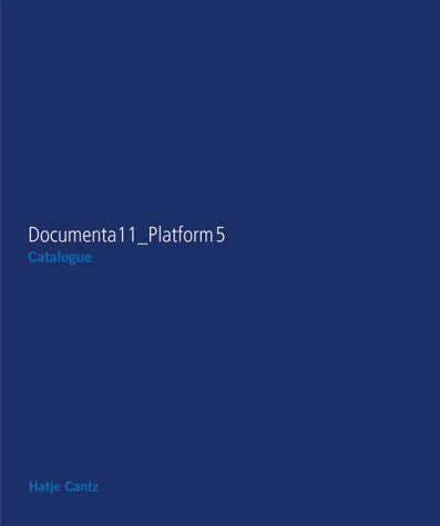 Documenta11_Plattform5: The Catalog