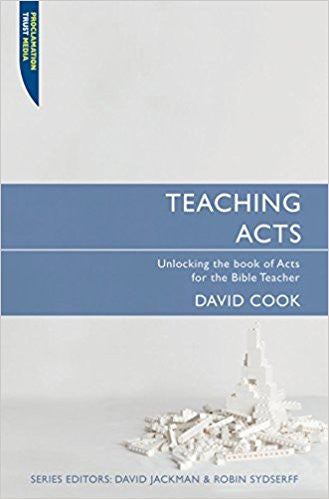Teaching Acts | David Cook | Christian Focus Teaching Acts | David Cook | Christian Focus