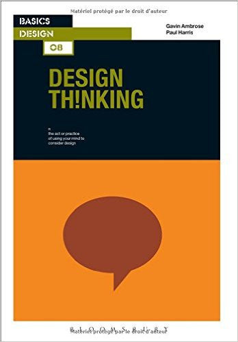 Basics Design 08: Design Thinking | Gavin Ambrose & Paul Harris | AVA Publishing