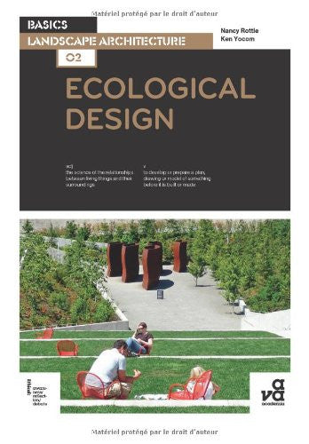 Basics Landscape Architecture 02: Ecological Design | Nancy Rottle & Ken Yocom | AVA Publishing
