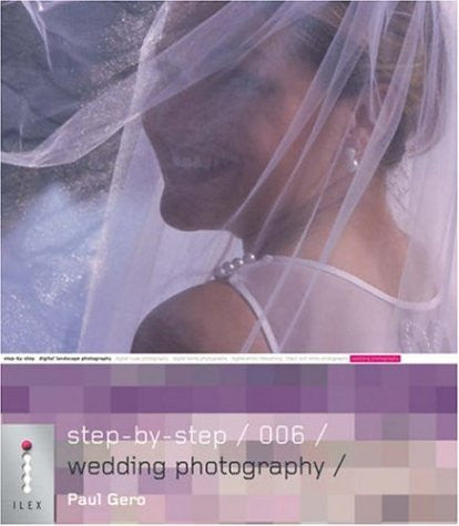 Step-by-Step Digital Wedding Photography (Step-by-Step Digital Photography Series)