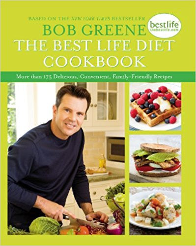 The Best Life Diet Cookbook | Bob Greene | Simon & Schuster The Best Life Diet Cookbook | Bob Greene | Simon & Schuster