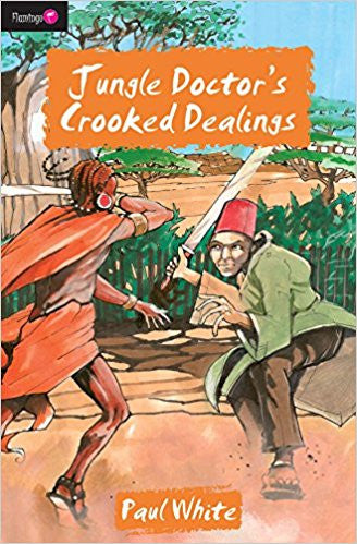 Jungle Doctor's Crooked Dealings | Paul White | CF4Kids