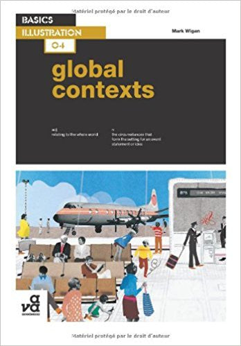 Basics Illustration 04: Global Contexts | Mark Wigan | Fairchild Books
