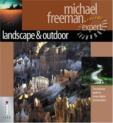 Landscape & Nature: The Definitive Guide for Serious Digital Photographers (Digital Photography Expert)