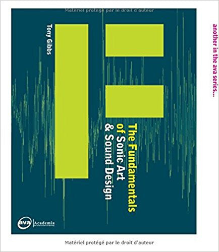 The Fundamentals of Sonic Art and Sound Design | Tony Gibbs | Fairchild Books