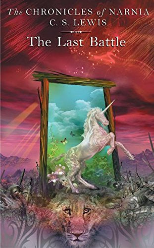 The Last Battle | C. S. Lewis | HarperCollins The Last Battle | C. S. Lewis | HarperCollins