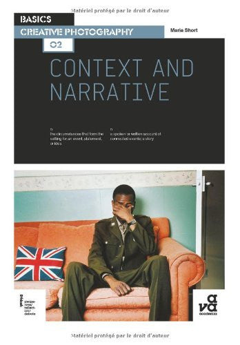 Basics Creative Photography 02: Context and Narrative