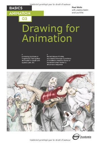Basics Animation 03: Drawing for Animation | Paul Wells | AVA Publishing