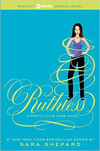 Ruthless (Pretty Little Liars, Book 10)