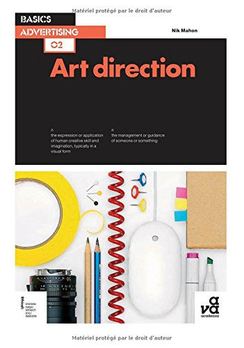 Basics Advertising 02: Art Direction | Nik Mahon | AVA Publishing