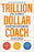 Trillion Dollar Coach