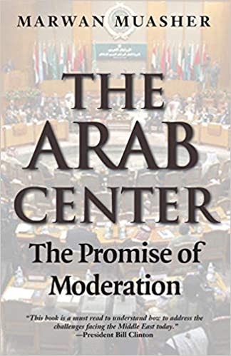 The Arab Center the Promise of Moderation