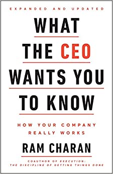 What The CEO Wants You To Know : How Your Company Really Works