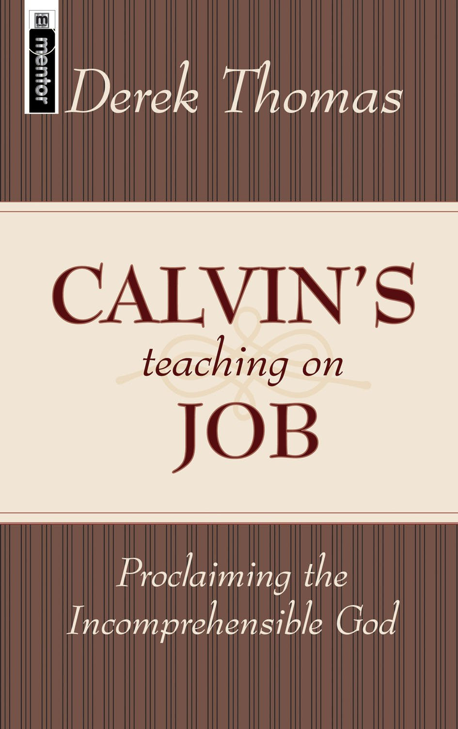 Calvin's Teaching on Job | Derek Thomas | Mentor Calvin's Teaching on Job | Derek Thomas | Mentor