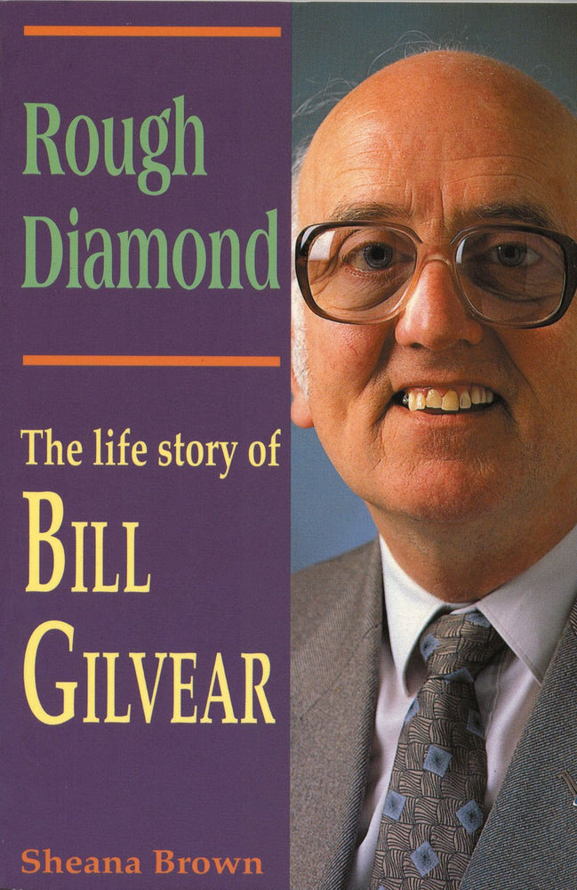 Rough Diamond: The Life Story of Bill Gilvear (Biography)