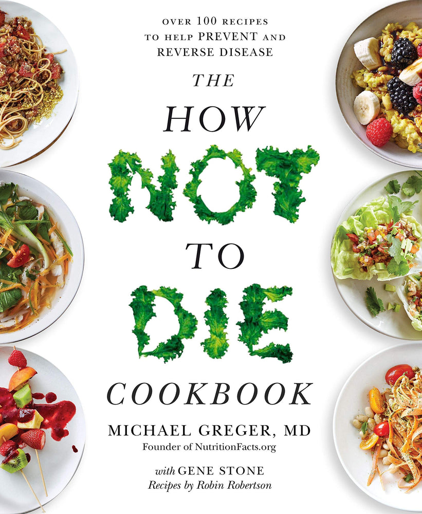 How Not To Die Cookbook