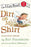Dirt on My Shirt