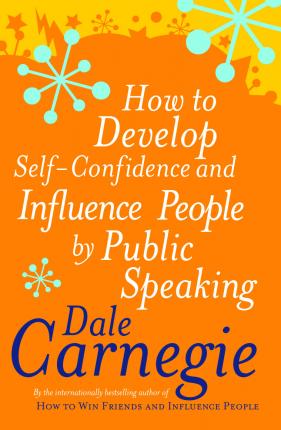 How To Develop Self-Confident and Influence People By Public Speaking