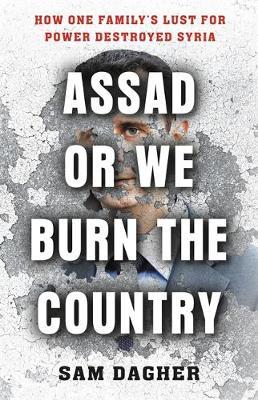 Assad or we Burn the Country