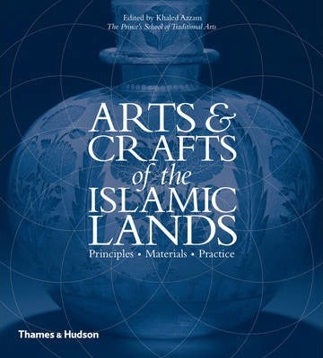 Arts & Crafts Of The Islamic Lands