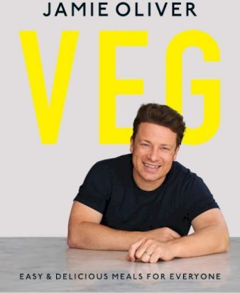 VEG-Easy & Delicious Meals For Everyone | Jamie Oliver | Hardcover / 9780718187767 VEG-Easy & Delicious Meals For Everyone | Jamie Oliver | Hardcover / 9780718187767