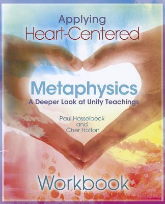 Metaphysics A Deeper Look at Unity Teachings | Paul Hasselback | Unity Books Metaphysics A Deeper Look at Unity Teachings | Paul Hasselback | Unity Books