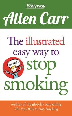 The Illustrated Easy Way to Stop Smoking | Allen Carr | Arcturus