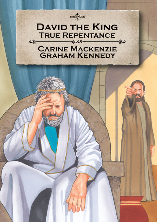 David the King: True repentance (Bible Alive)