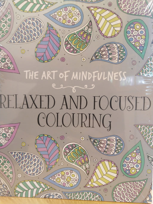 The Art Of Mindfulness-Relaxed And Focused Colouring