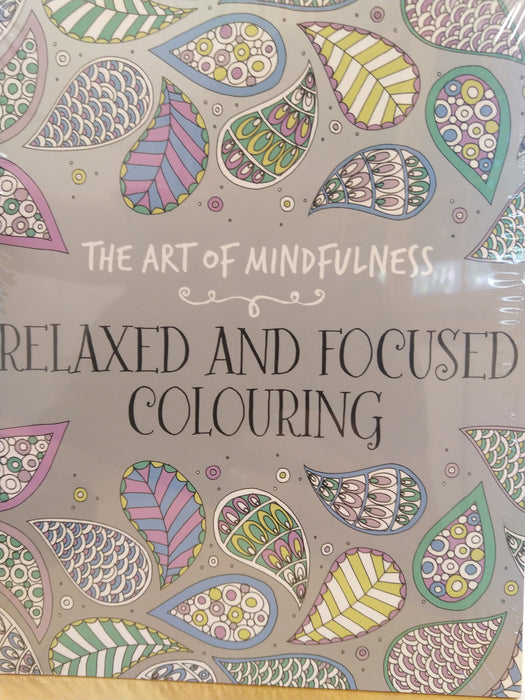 The Art Of Mindfulness-Relaxed And Focused Colouring