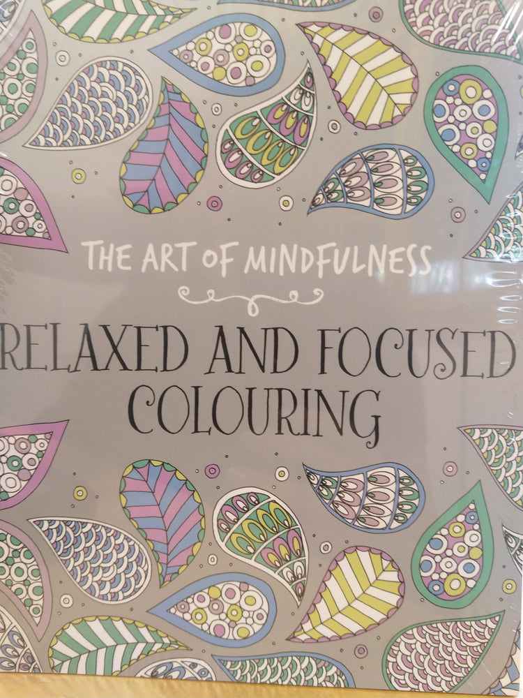 The Art Of Mindfulness-Relaxed And Focused Colouring