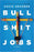 Bull Shit Jobs