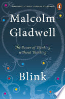 Blink-The Power of Thinking Without Thinking