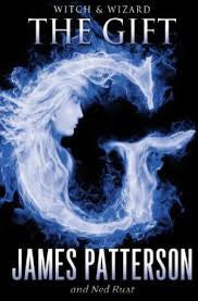 Witch & Wizard: The Gift | JAMES A. PATTERSON | Little Brown
